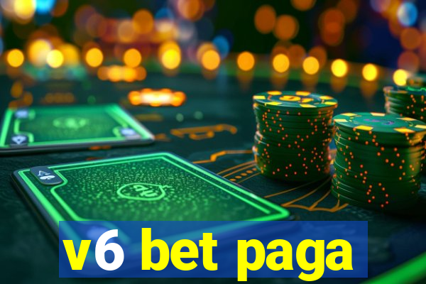 v6 bet paga